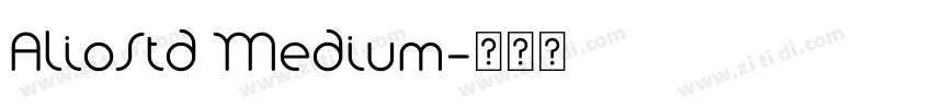 AlioStd Medium字体转换